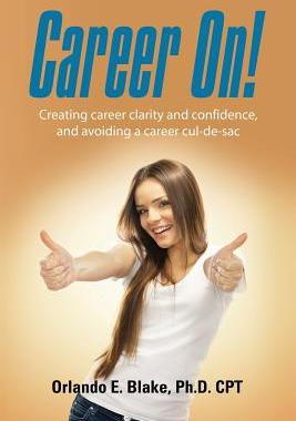预订 Career On! Creating Career Clarity and Confidence, and Avoiding a Career Cul-de-Sac