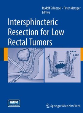 【预订】Intersphincteric Resection for Low Rectal Tumors