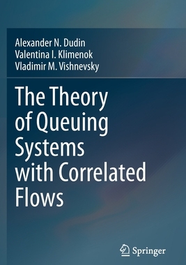 【预订】The Theory of Queuing Systems with Correlated Flows 9783030320744