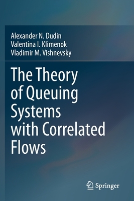 【预订】The Theory of Queuing Systems with Correlated Flows 9783030320744