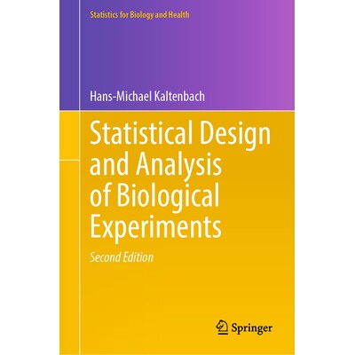 预订 Statistical Design and Analysis of Biological Experiments 生物实验的统计设计与分析 第2版 9783032150646