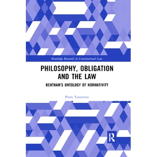 预订 Philosophy, Obligation and the Law: Bentham’s Ontology of Normativity 哲学、义务与法律:边沁的规范性本体论: 978036