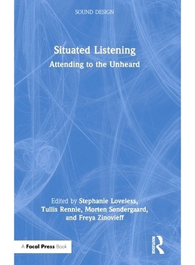 预订 Situated Listening: Attending to the Unheard: 9781032391328