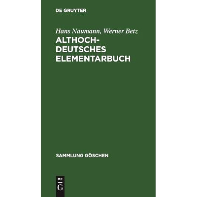 预订 Althochdeutsches Elementarbuch: Grammatik und Texte: 9783111294940