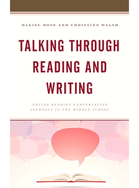 预订 Talking through Reading and Writing: Online Reading Conversation Journals in the Middle School 通过阅读和写作进行交