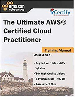 【预售】The Ultimate AWS(R) Certified Cloud Practitioner Training Manual: Includes 30+ videos and 400 Qs to get yo...