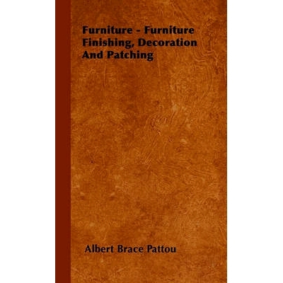 预订 Furniture - Furniture Finishing, Decoration and Patching: 9781446505373