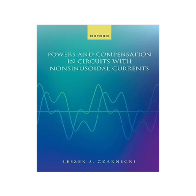 [预订]Powers and Compensation in Circuits with Nonsinusoidal Current 9780198879206