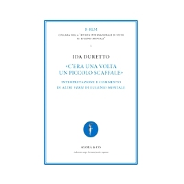 预订 C’era una volta un piccolo scaffale : interpretazione e commento di Altri versi di Eugenio Montale: 9791280508638