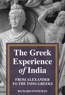 【预订】The Greek Experience of India: From Alexander to the Indo-Greeks 9780691217475