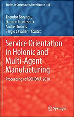 【预售】Service Orientation in Holonic and Multi-Agent Manufacturing
