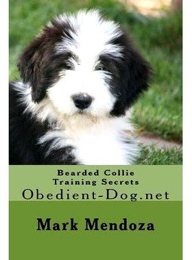 预订 Bearded Collie Training Secrets: Obedient-Dog.net: 9781505261721