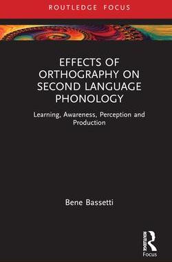 [预订]Effects of Orthography on Second Language Phonology: Learning, Awareness, Perception and Production 9780367348472