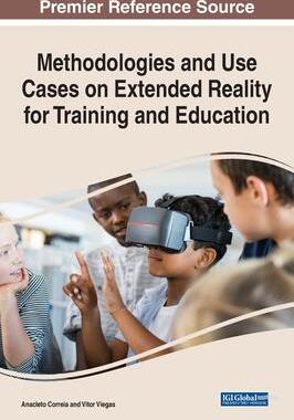 [预订]Methodologies and Use Cases on Extended Reality for Training and Education 9781668433980