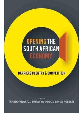 预订 Opening the South African Economy: Barriers to Entry and Competition 开放南非经济：进入和竞争的障碍: 9780796925893