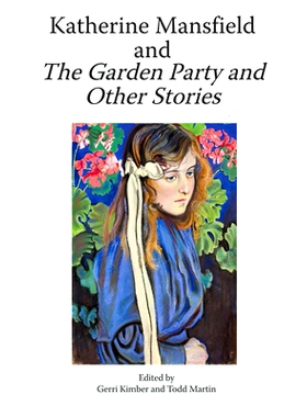 预订 Katherine Mansfield and The Garden Party and Other Stories 凯瑟琳·曼斯菲尔德和花园派对及其他故事: 9781399509954