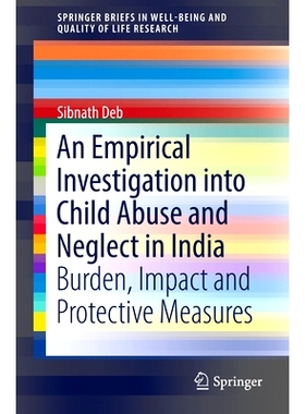 预订 An Empirical Investigation into Child Abuse and Neglect in India: Burden, Impact and Protective Measures 印度儿童虐