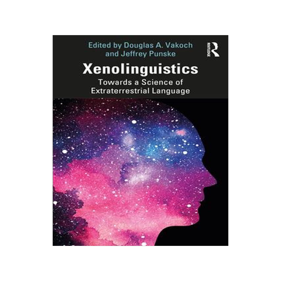 预订 Xenolinguistics: Towards a Science of Extraterrestrial Language 9781032399591