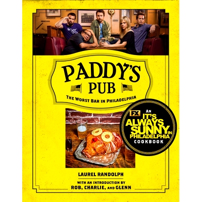 预订 Paddy’s Pub: The Worst Bar in Philadelphia: An It’s Always Sunny in Philadelphia Cookbook: 9781368083799