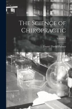 [预订]The Science of Chiropractic; Volume 1 9781015616462