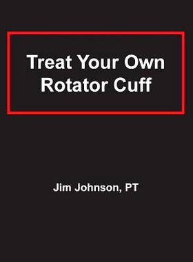 预订 Treat Your Own Rotator Cuff: 9781642376456