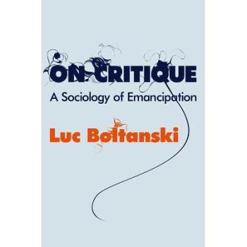 预订 On Critique - A Sociology Of Emancipation 论批判：社会学解放: 9780745649634