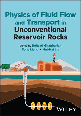 [预订]Physics of Fluid Flow and Transport in Unconventional Reservoir Rocks