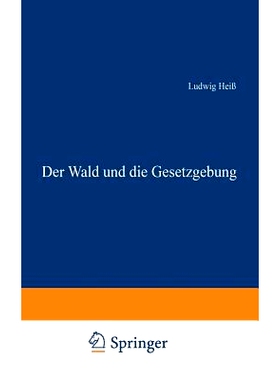 预订 Der Wald und die Gesetzgebung: 9783642939914