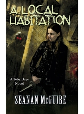 预订 A Local Habitation: October Daye 2 当地的居住地（十月大冶系列 2）: 9781472120083