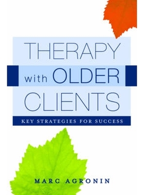 预订 Therapy with Older Clients: Key Strategies for Success 老年客户治疗：成功的关键策略: 9780393705836