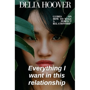 预订 Everything I want in this relationship: Guideline on how to make a perfect relationship: 9798357100559