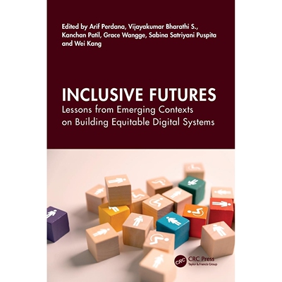 预订 Inclusive Futures Lessons from Emerging Contexts on Building Equitable Digital Systems 全纳未来：新兴场景下构建公平