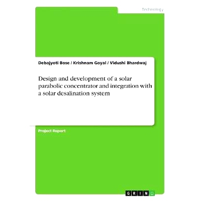 预订 Design and development of a solar parabolic concentrator and integration with a solar desalination system: 97836686