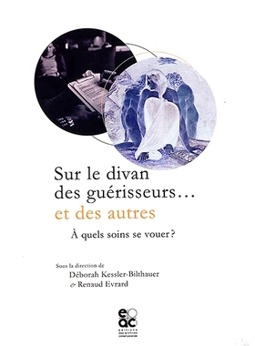 预订 Sur le divan des guérisseurs... et des autres : à quels soins se vouer ? 在*师的沙发上......和其他人：我们应该