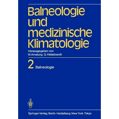 预订 Balneologie und medizinische Klimatologie: Band 2: Balneologie: 9783642701320