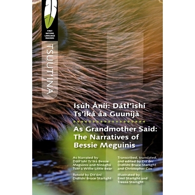 预订 Isúh Áníi/As Grandmother Said: Dátl’ìshí Ts’ìká Áa Guunijà / The Narratives of Bessie Meguinis: 9780889