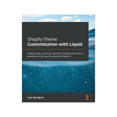 [预订]Shopify Theme Customization with Liquid 9781801813969