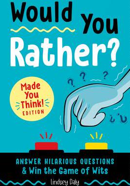 [预订]Would You Rather? Made You Think! Edition: Answer Hilarious Questions and Win the Game of Wits 9780593196793