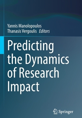 【预订】Predicting the Dynamics of Research Impact 9783030866709