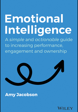 【预订】Emotional Intelligence: A Simple And Actionable Guide To Increasing Performance, Engag 9780730391494