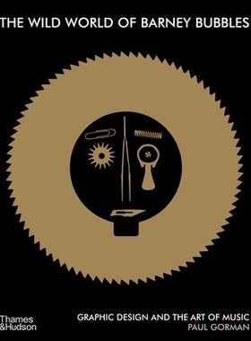 预订 The Wild World of Barney Bubbles: Graphic Design and the Art of Music Barney Bubbles 的狂野世界：平面设计与生活艺术