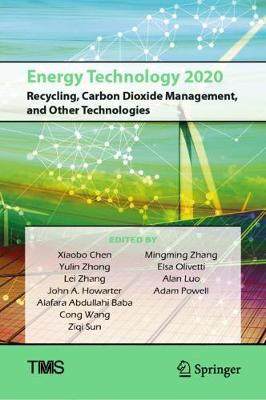 【预订】Energy Technology 2020: Recycling, Carbon Dioxide Management, and Other Technologies