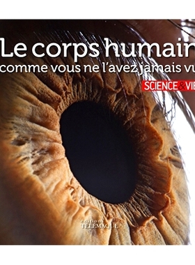 预订 Le corps humain comme vous ne l’avez jamais vu 你从未见过的人体: 9782753303843