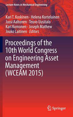 【预订】Proceedings of the 10th World Congress on Engineering Asset Management (WCEAM 2015)