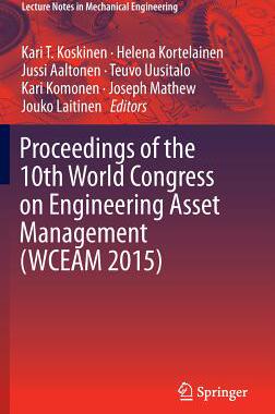 【预订】Proceedings of the 10th World Congress on Engineering Asset Management (WCEAM 2015)