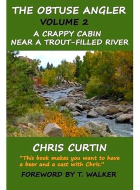 预订 The Obtuse Angler - Volume 2: A Crappy Cabin Near a Trout-Filled River: 9781981656196