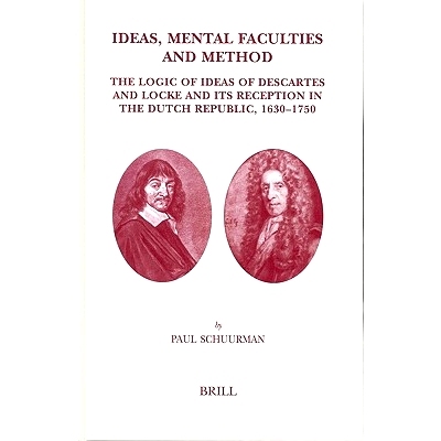 预订 Ideas, Mental Faculties and Method: The Logic of Ideas of Descartes and Locke and Its Reception in the Dutch Republ
