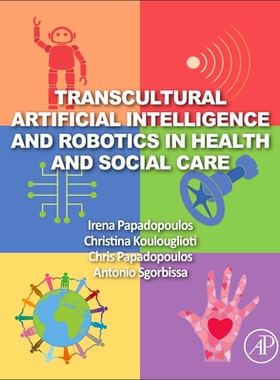 [预订]Transcultural Artificial Intelligence and Robotics in Health and Social Care