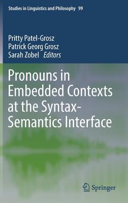 【预订】Pronouns in Embedded Contexts at the Syntax-Semantics Interface