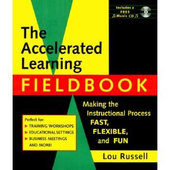 预订 The Accelerated Learning Fieldbook: Making the Instructional Process Fast, Flexible, and Fun (Includes Music Cd-Rom